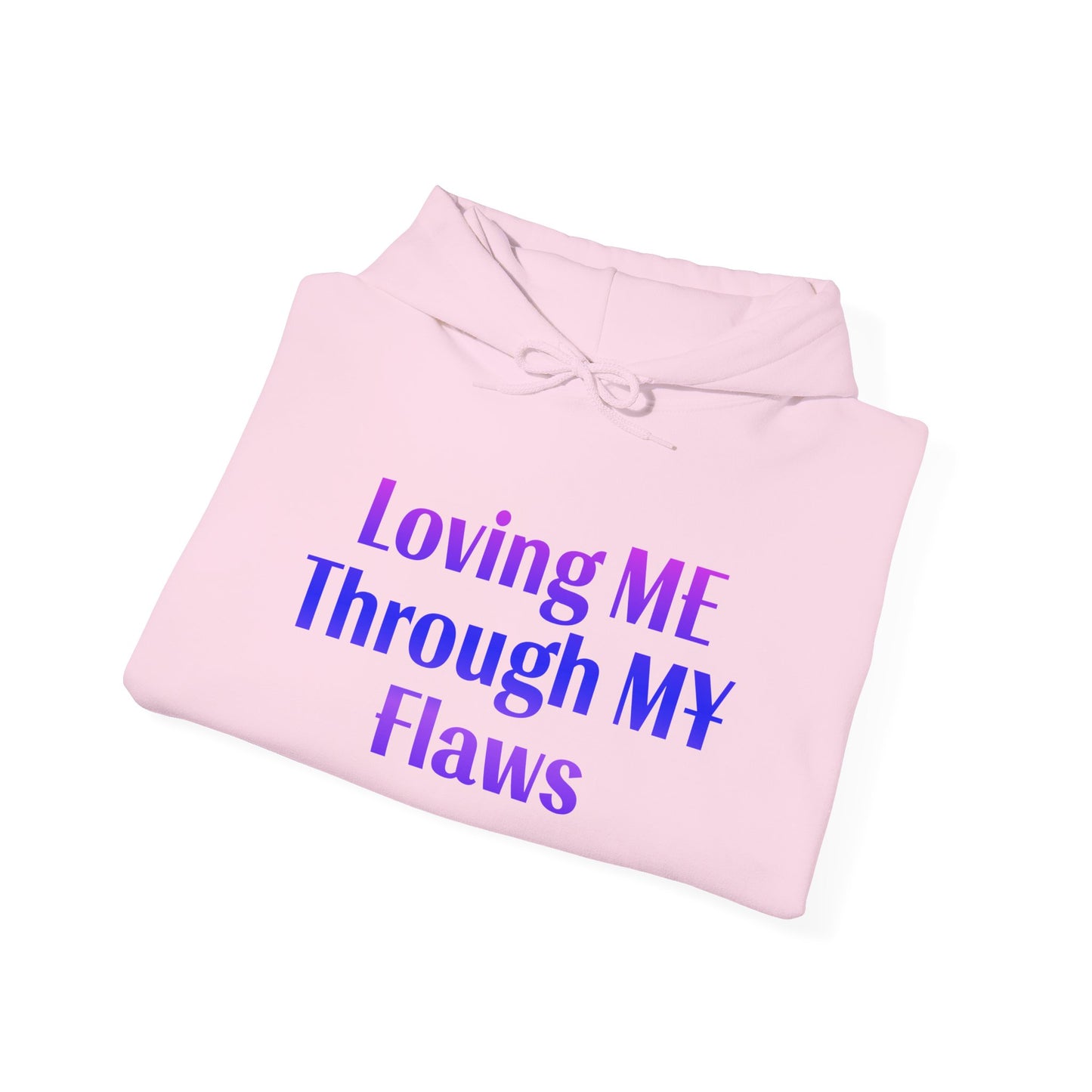 "Loving ME Through MY Flaws" Hoodie - Unisex Heavy Blend Sweatshirt, Inspirational Gift, Positive Vibes, Relaxed Fit, Cozy Wear