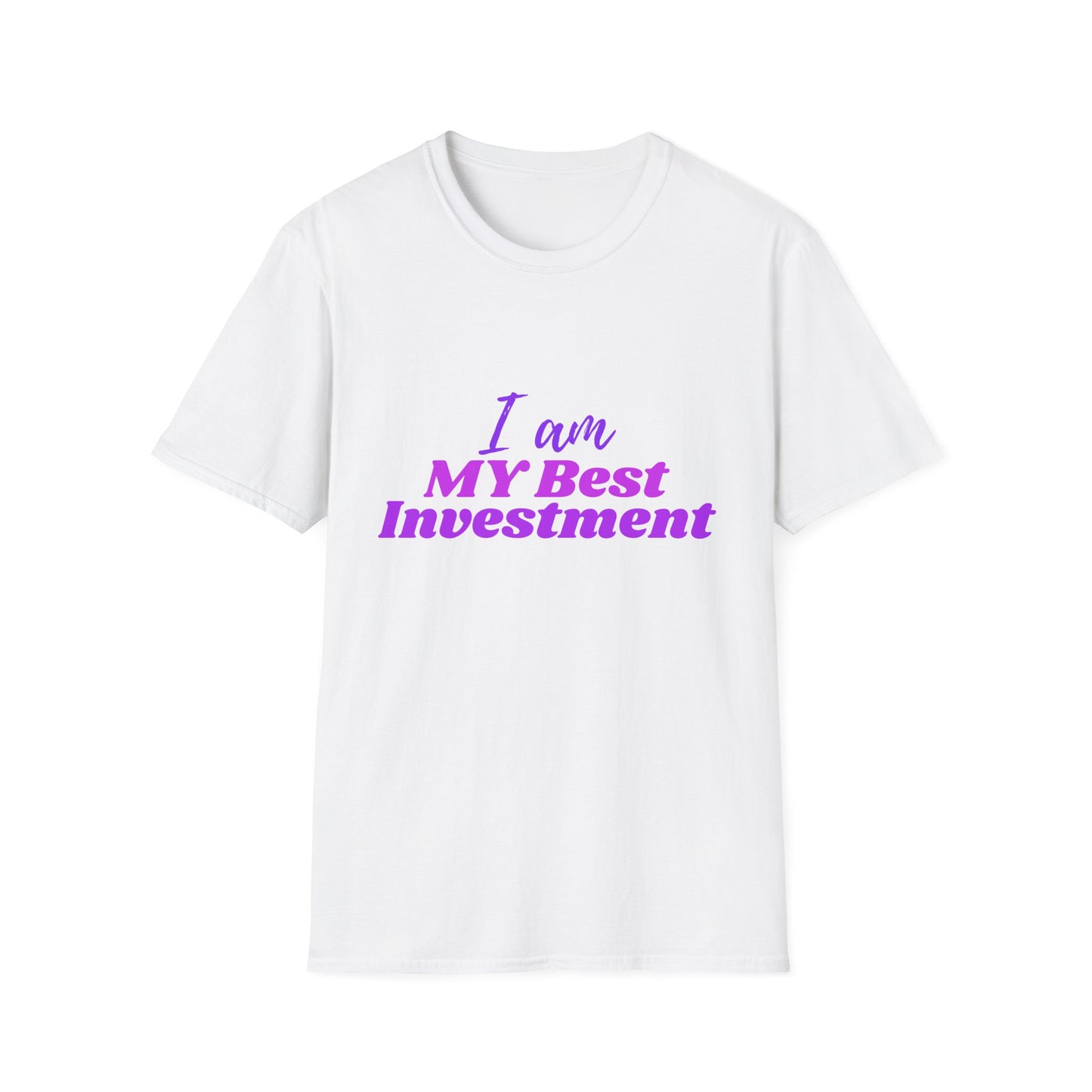 "I Am My Best Investment"; Empowering Investment Quote T-Shirt, Motivational Tee, Confidence Apparel, Gift for Self-Love, Casual Everyday Wear