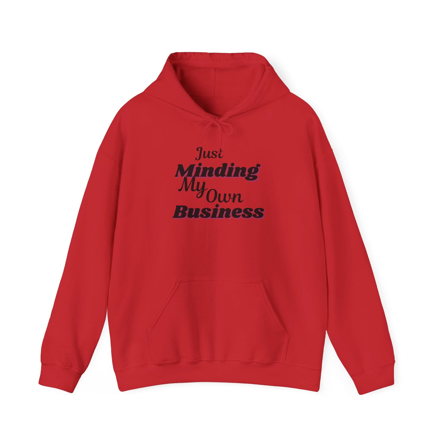 "Just Minding My Own Business" Hoodie - Unisex Heavy Blend Sweatshirt, Inspirational Gift, Positive Vibes, Relaxed Fit, Cozy Wear