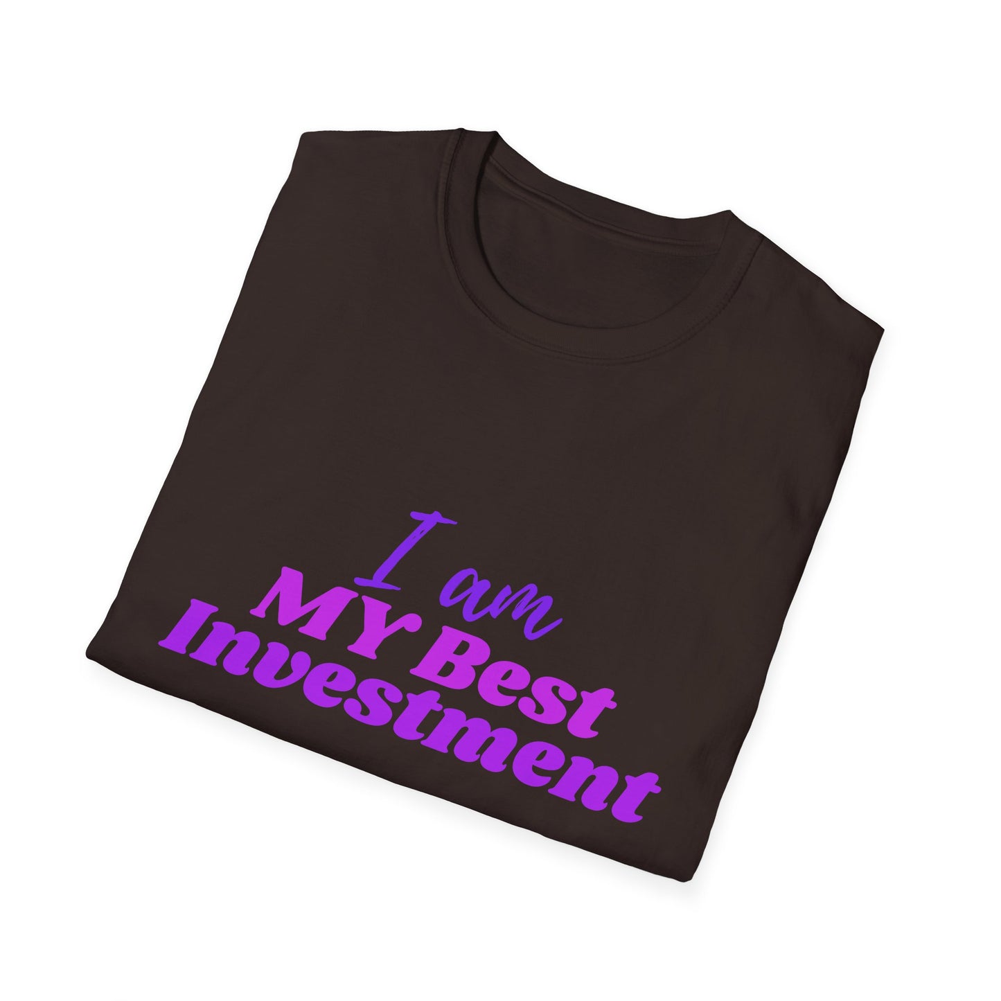 "I Am My Best Investment"; Empowering Investment Quote T-Shirt, Motivational Tee, Confidence Apparel, Gift for Self-Love, Casual Everyday Wear