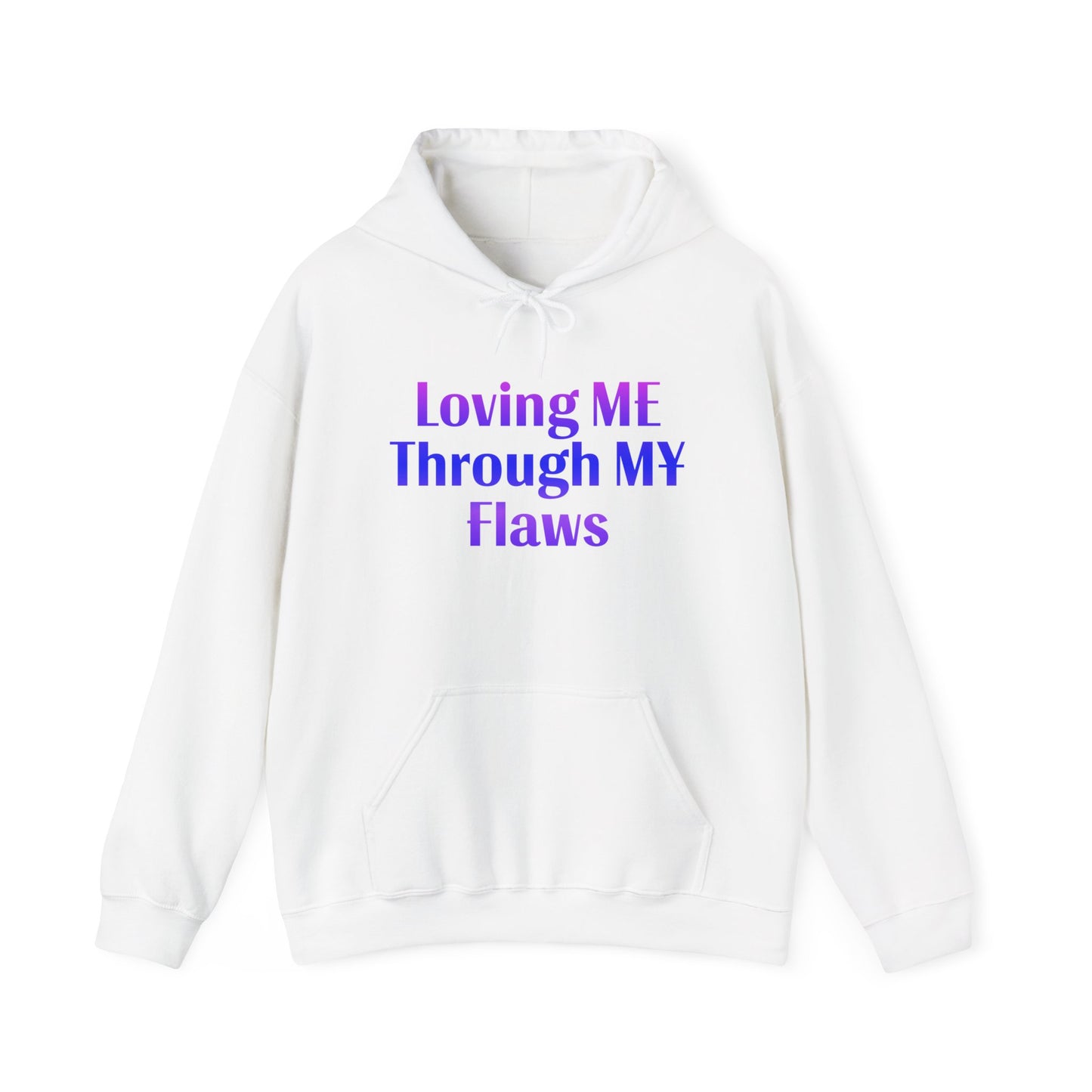 "Loving ME Through MY Flaws" Hoodie - Unisex Heavy Blend Sweatshirt, Inspirational Gift, Positive Vibes, Relaxed Fit, Cozy Wear