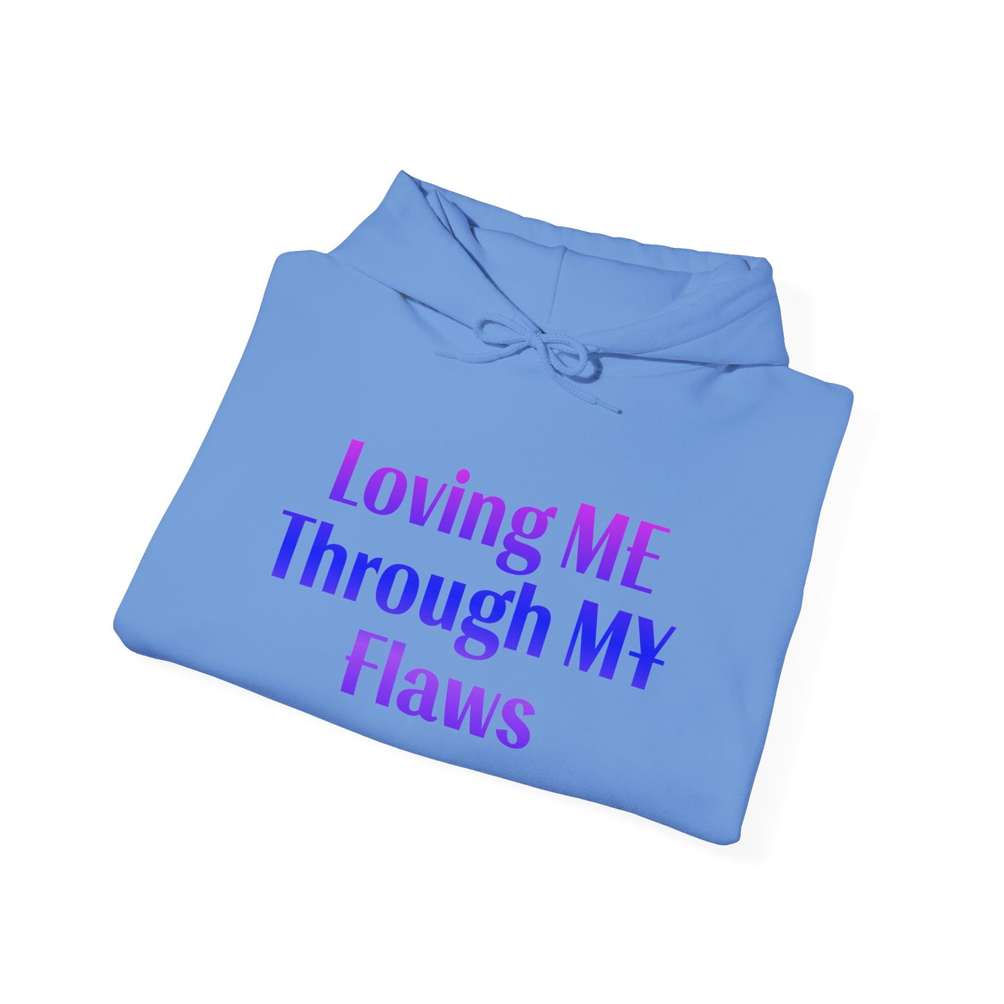 "Loving ME Through MY Flaws" Hoodie - Unisex Heavy Blend Sweatshirt, Inspirational Gift, Positive Vibes, Relaxed Fit, Cozy Wear