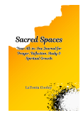Journal - Sacred Spaces: Your All-in-One Journal for Prayer, Reflection, Study & Spiritual Growth