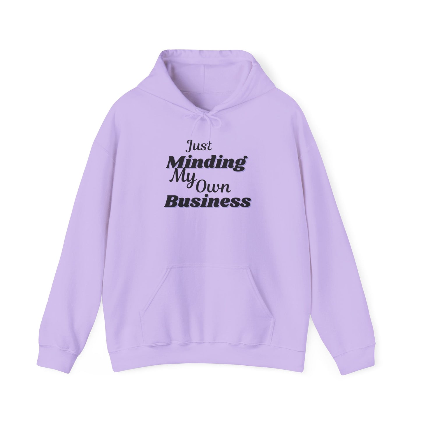 "Just Minding My Own Business" Hoodie - Unisex Heavy Blend Sweatshirt, Inspirational Gift, Positive Vibes, Relaxed Fit, Cozy Wear