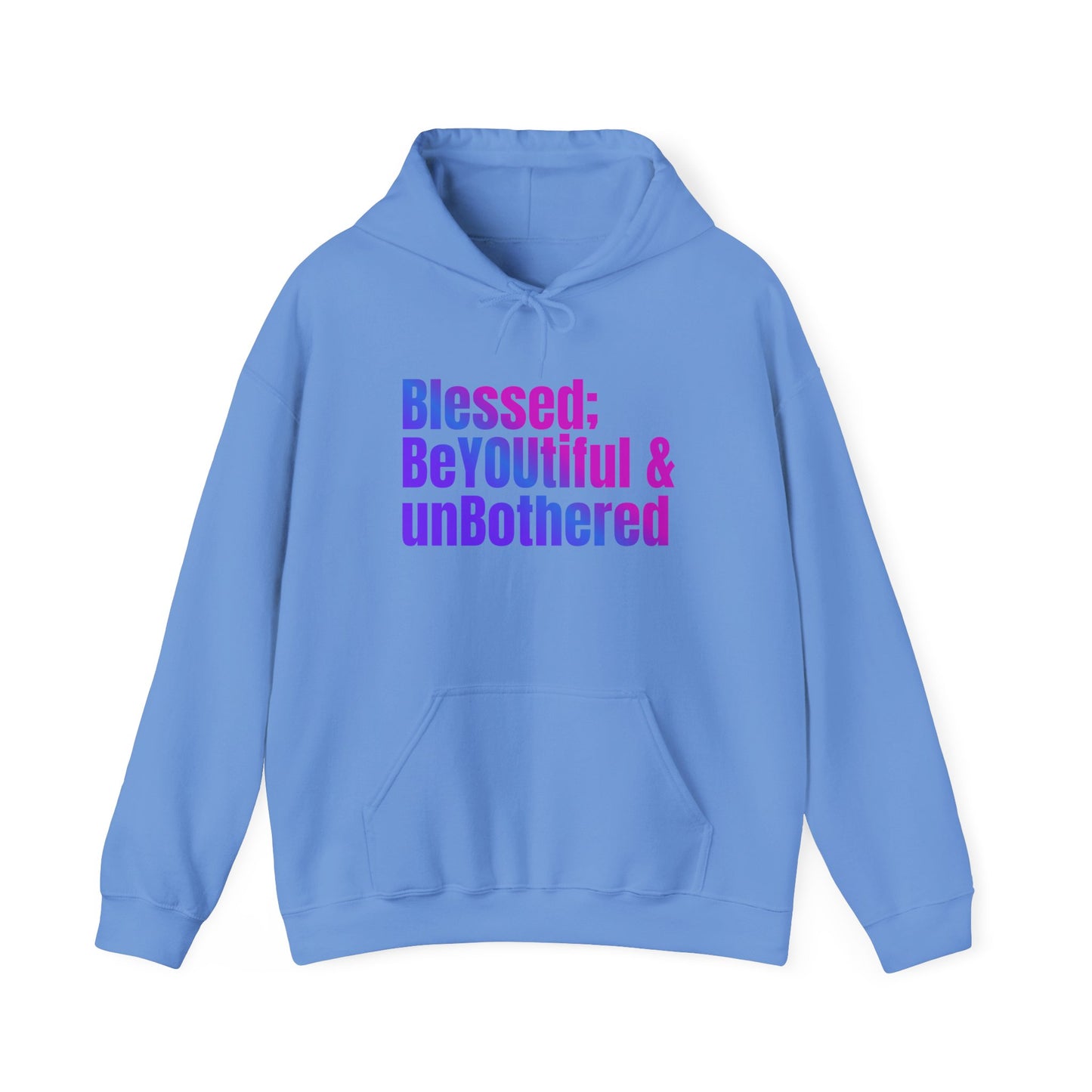 "Blessed;  BeYOUtiful & unBothered" Hoodie - Unisex Heavy Blend Sweatshirt, Inspirational Gift, Positive Vibes, Relaxed Fit, Cozy Wear