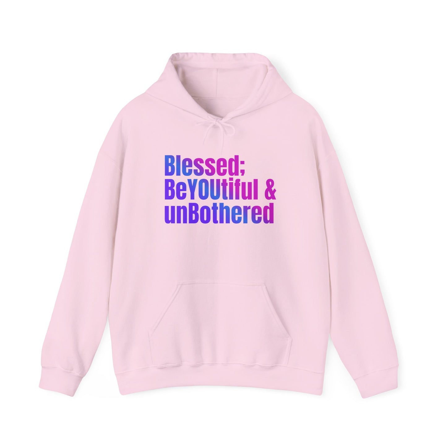"Blessed;  BeYOUtiful & unBothered" Hoodie - Unisex Heavy Blend Sweatshirt, Inspirational Gift, Positive Vibes, Relaxed Fit, Cozy Wear