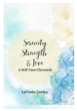 Journal -    "Serenity, Strength & Love - A Self Care Chronicle" Lined Journal