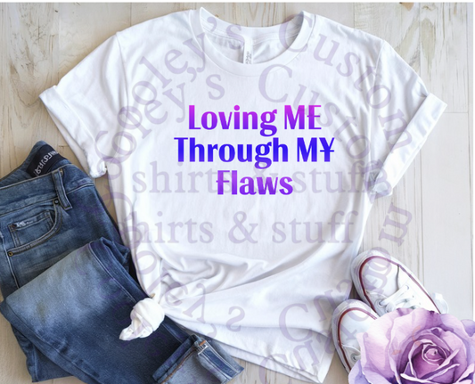 DIGITAL OR CUSTOM PRODUCT - Loving Me Through MY Flaws