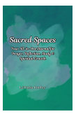 Journal - Sacred Spaces: Your All-in-One Journal for Prayer, Reflection, Study & Spiritual Growth